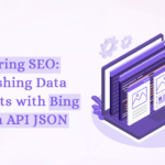 SEO and Data Insights with Bing Search API JSON