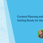 Content Planning and Budgets: Getting Ready for the Year Ahead