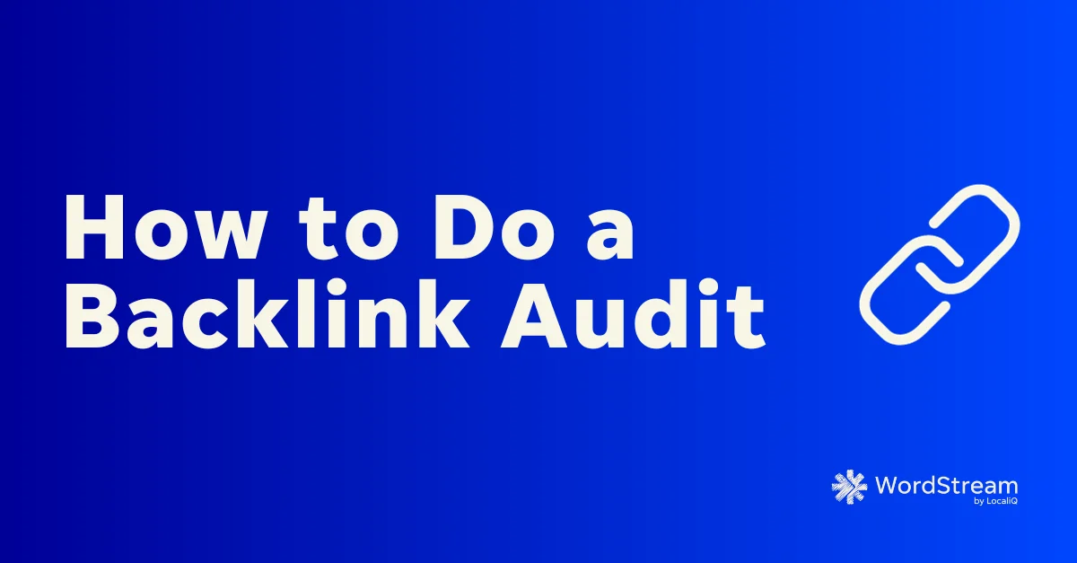 How to Do a Full Backlink Audit In 30 Minutes (or Less!)