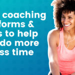 Best coaching platforms and tools to help you do more in less time