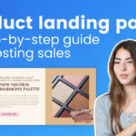 Product landing pages: a step-by-step guide to boosting sales