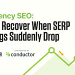 How To Recover When SERP Rankings Suddenly Drop