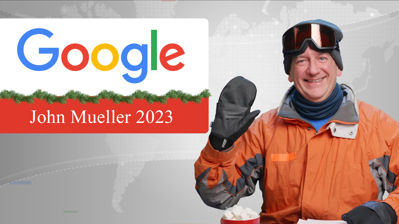 Google John Mueller Christmas 2023