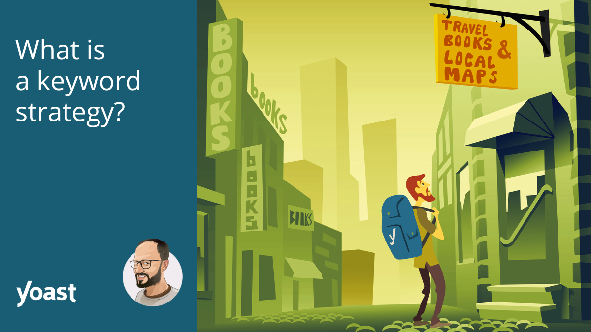What is a keyword strategy? • Yoast