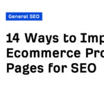 14 Ways to Improve Ecommerce Product Pages for SEO