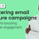 Mastering email nurture campaigns: A guide to boosting customer engagement