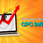 PPC Experts Weigh In On CPC Inflation