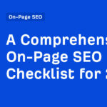 A Comprehensive On-Page SEO Checklist for 2024