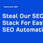 Steal Our SEO API Stack For Easy SEO Automation