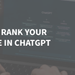 How To Rank Your Website On ChatGPT: 10 Strategies