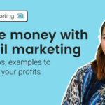 How to Make Money with Email Marketing