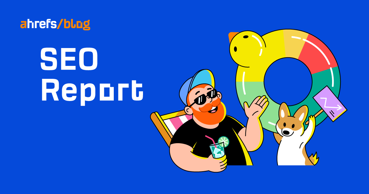 Steal Our SEO Report Template (Inspired by SEO Experts)
