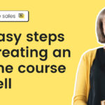10 easy steps to creating an online course to sell