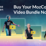 MozCon 2024 Videos Have Arrived! Plus Free Bonus Content