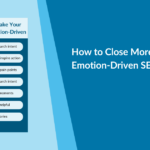 How to Close More Sales With Emotion-Driven SEO