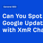 Can You Spot Google Updates with XmR Charts?