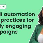 Email automation best practices for highly engaging campaigns