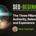 The Three Pillars of SEO: Authority, Relevance, and Trust