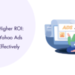 How Yahoo Ads Results API Can Improve Your Advertising ROI