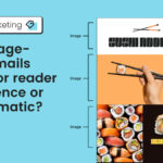 Are image-only emails good for reader experience or problematic?