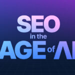 SEO In The Age Of AI: Build AI Best Practices