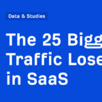 The 25 Biggest Traffic Losers in SaaS
